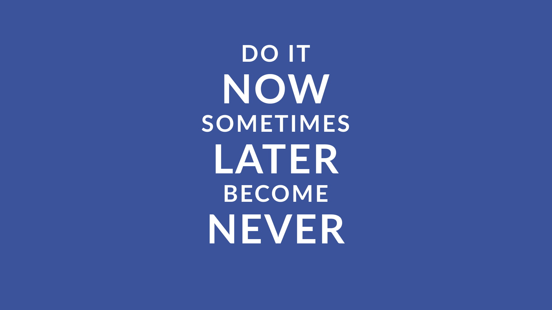 dot it now sometimes later become never text, quote, simple, simple background
