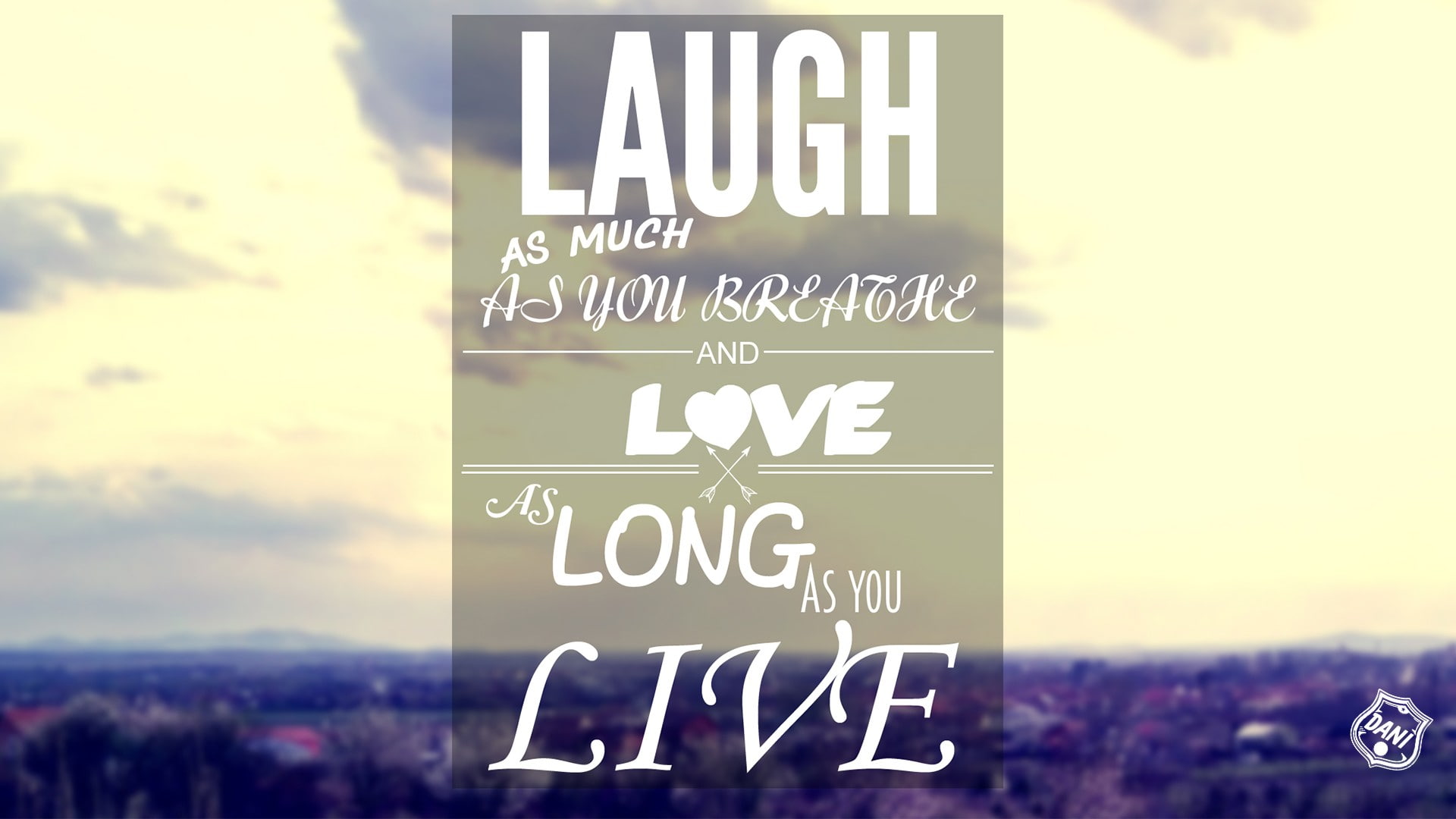 happiness, happy, inspirational, Laughing, love, quote