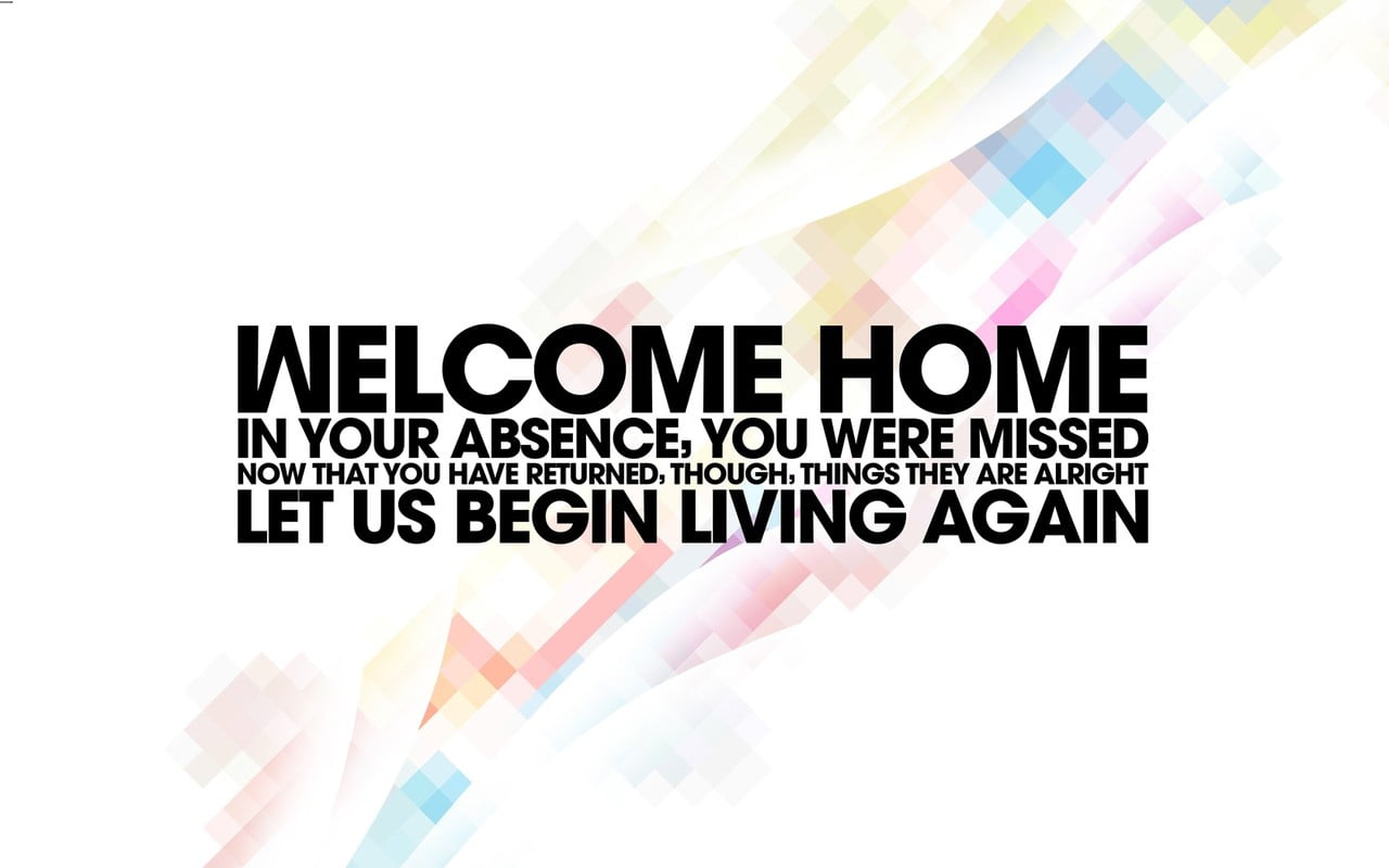white background with welcome home text overlay, quote, typography