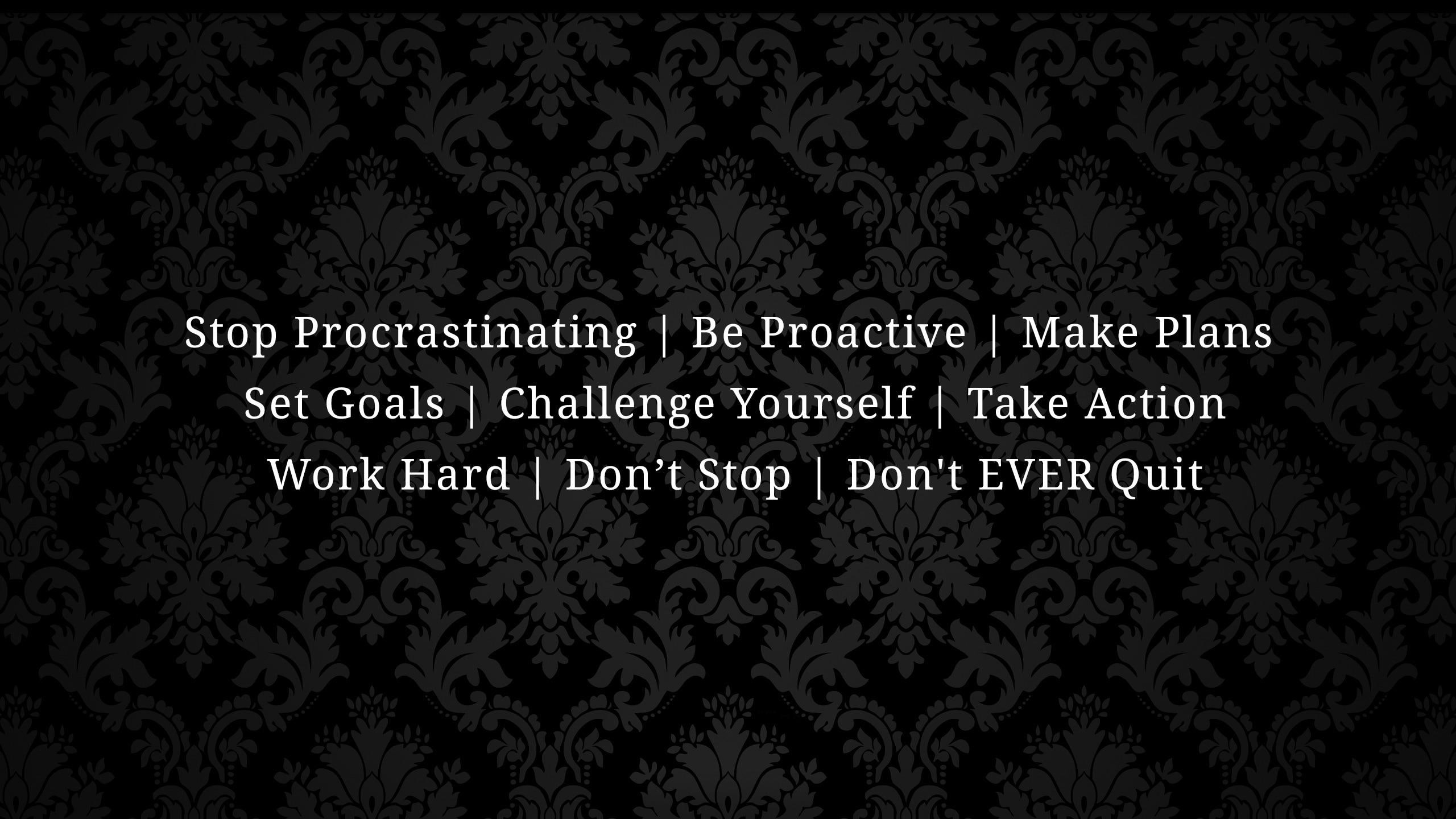 Motivational Quote, stop proscratinating be proactive make plans set goals text