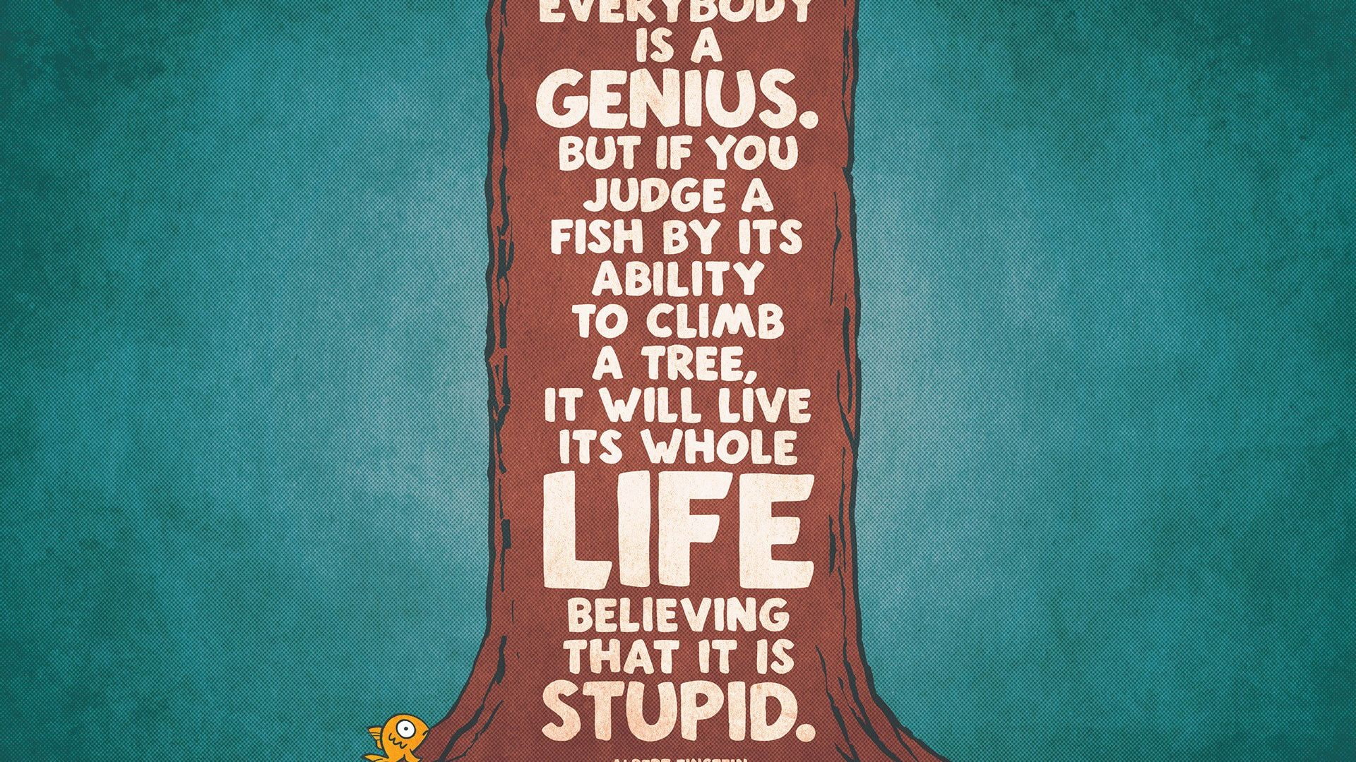 Albert Einstein Motivational Quote HD, genius but if you judge a fish by its ability to climb a tree text