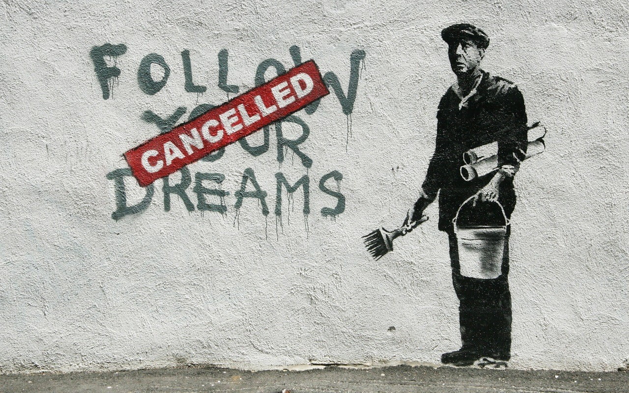follow your dreams cancelled illustration, Banksy, graffiti, painting
