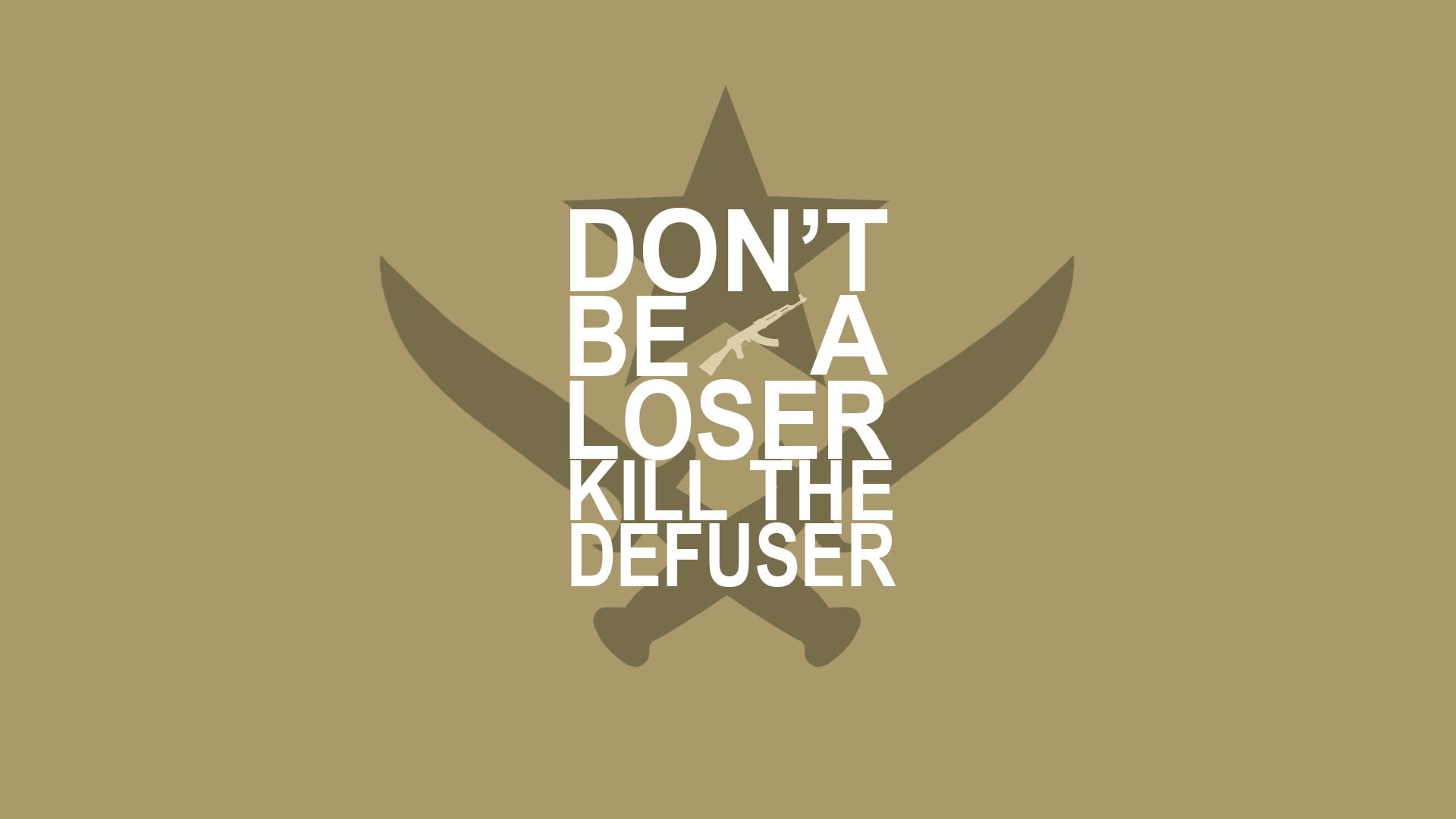 Don't Be A Loser kill the defuser text on beige background, Counter-Strike