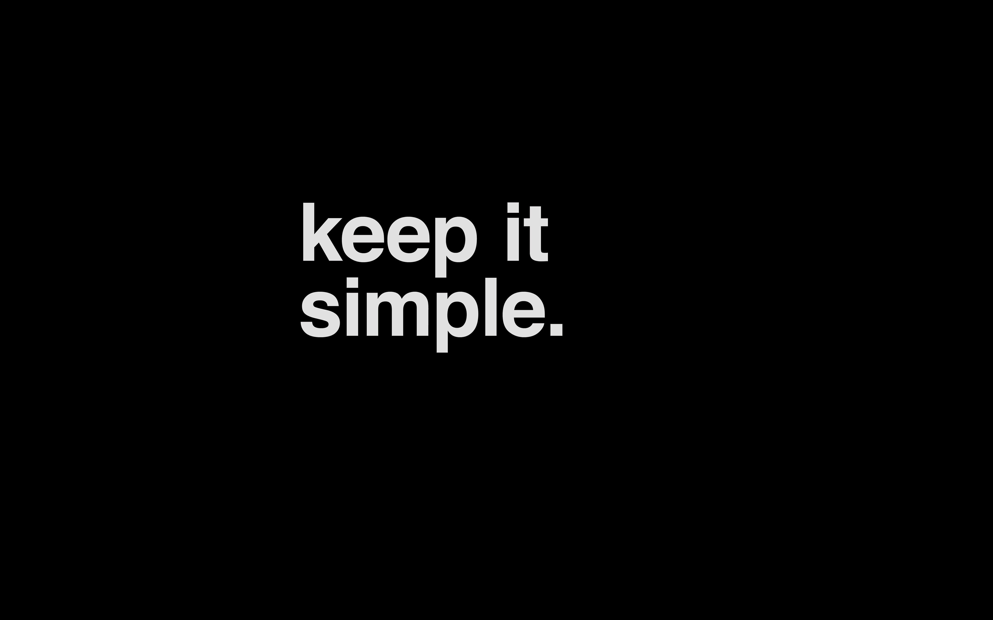 minimal, keep, it, simple, stupid, black, dark, quote, text