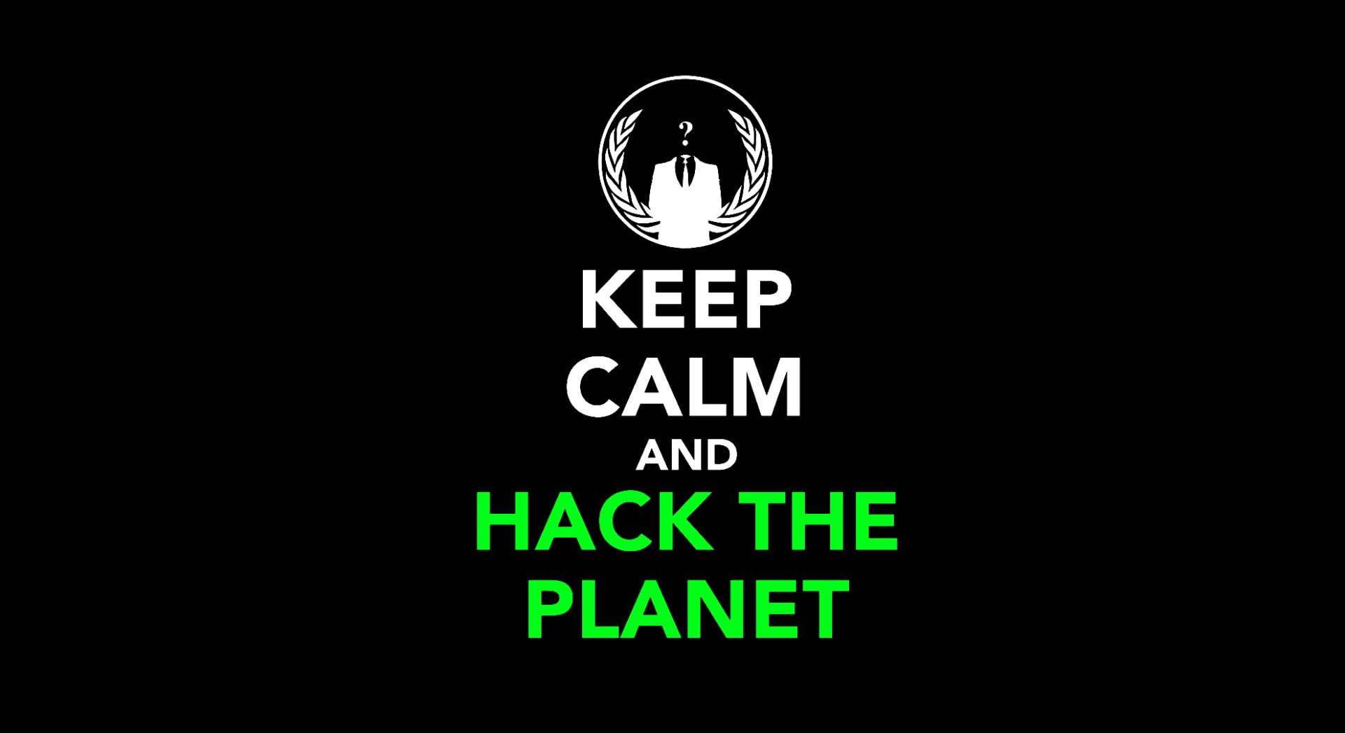 Keep Calm and Hack the Planet wallpaper, Technology, Hacker