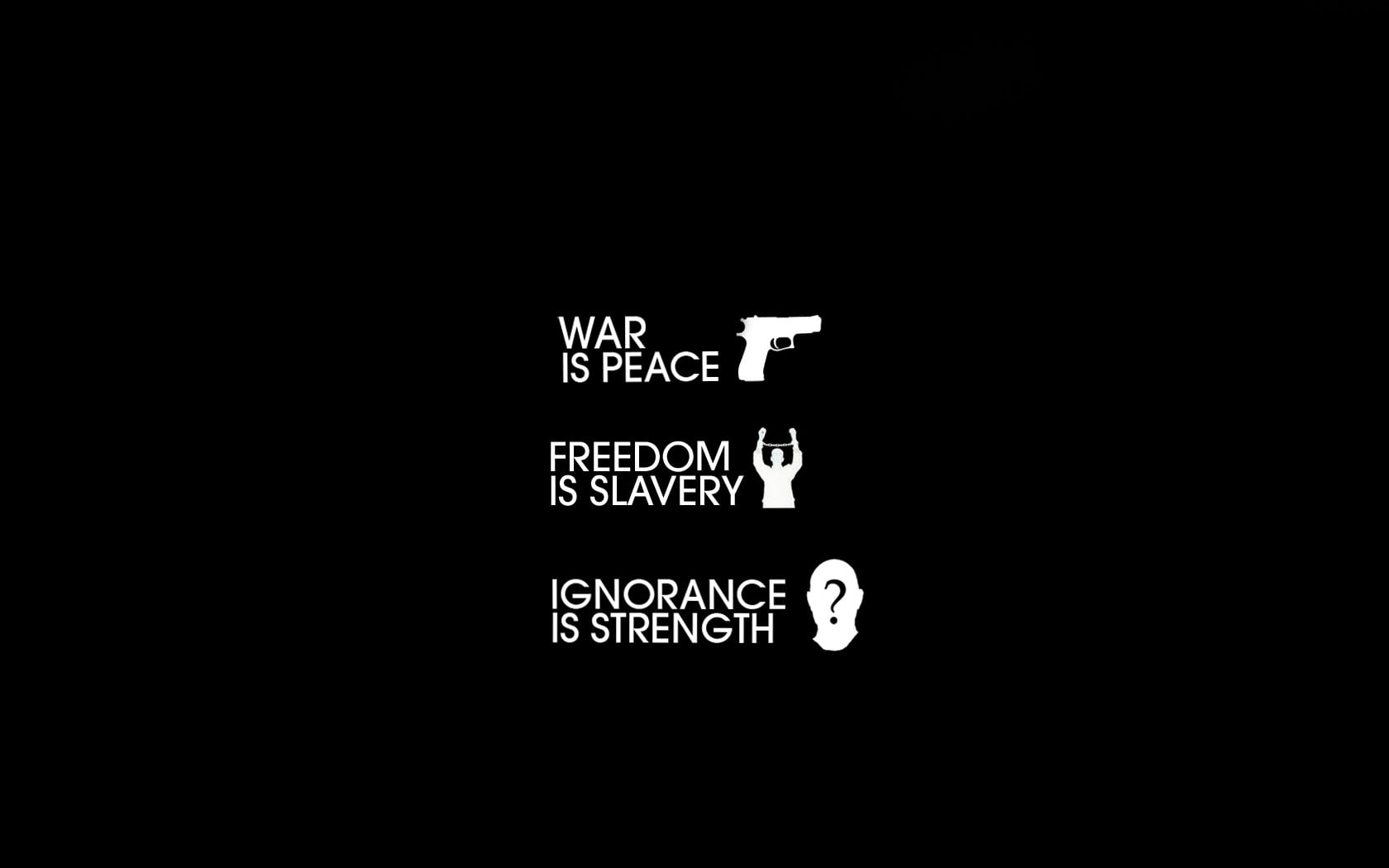 war is peace freedom is slavery ignorance is strength, quote
