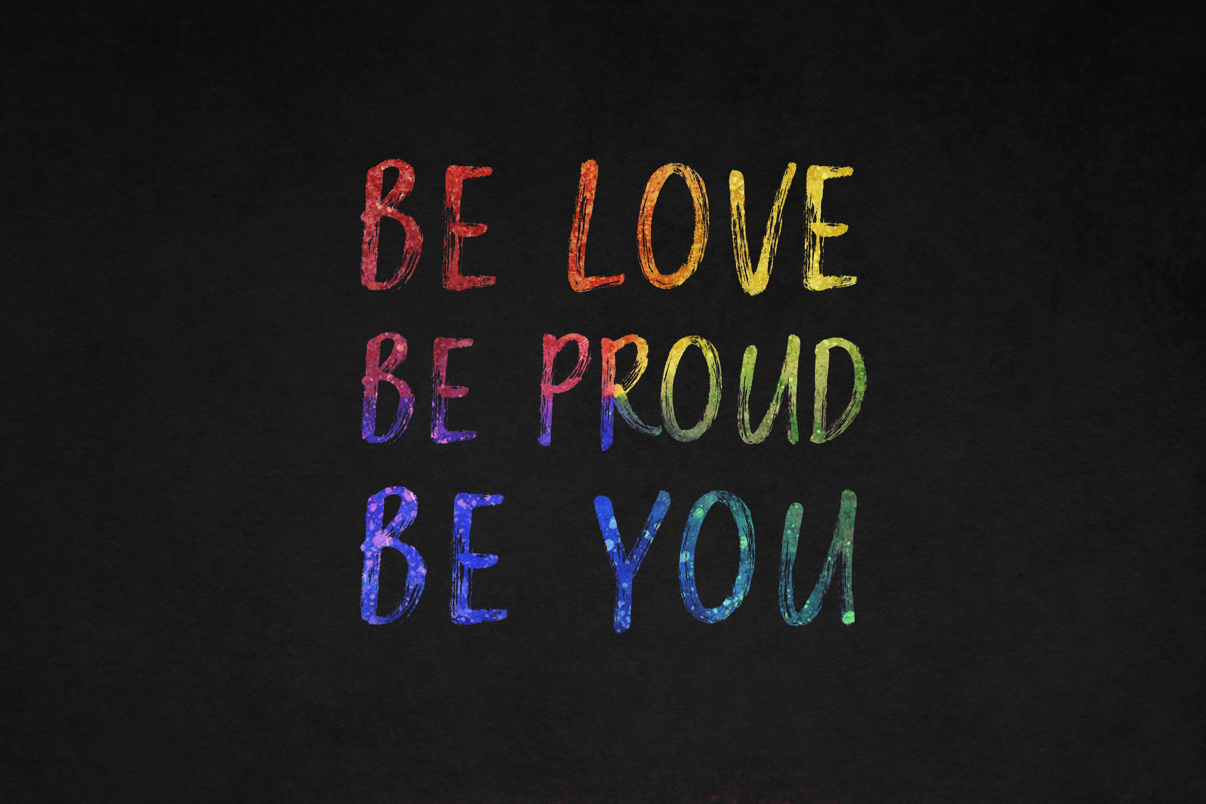 Be Love, Be Proud, Be You, Popular quotes, 4K