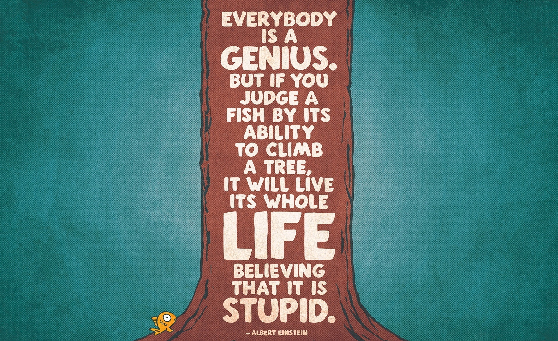 free-download-hd-wallpaper-everybody-is-a-genius-brown-background